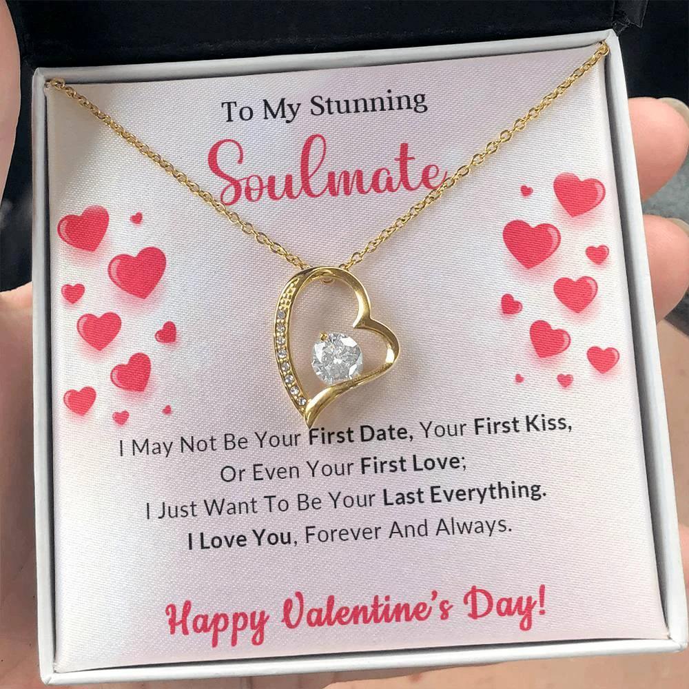 To My Stunning Soulmate I Want to be Your Last Everything Forever Love Pendant Necklace