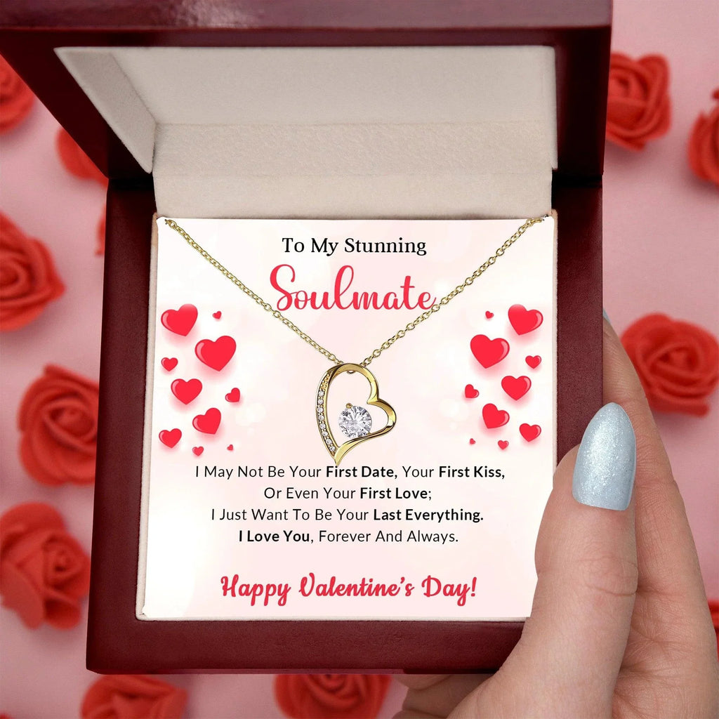 To My Stunning Soulmate I Want to be Your Last Everything Forever Love Pendant Necklace