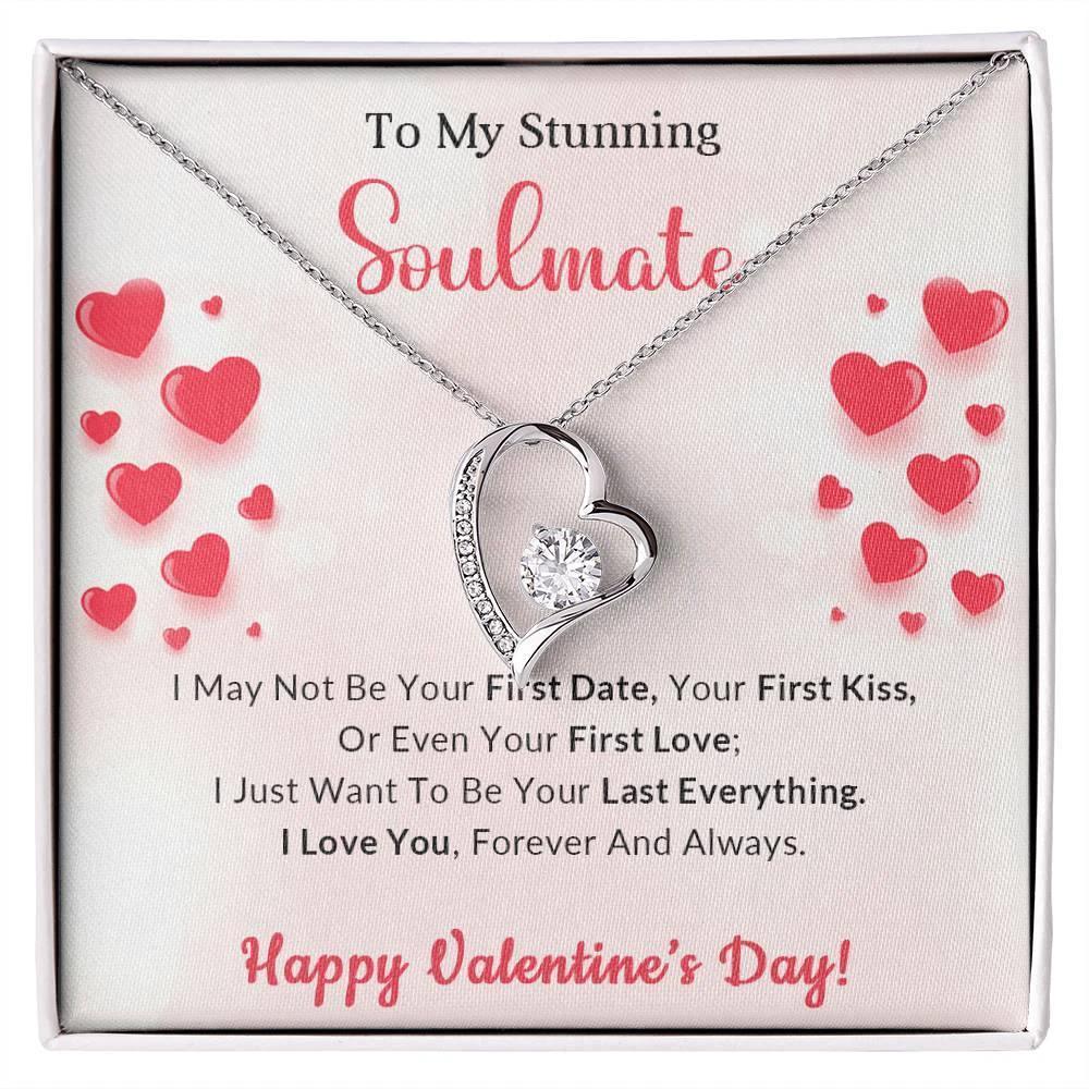 To My Stunning Soulmate I Want to be Your Last Everything Forever Love Pendant Necklace
