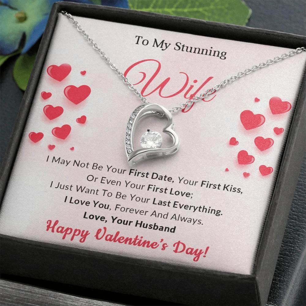 To My Stunning Wife I Want to be Your Last Everything Forever Love Pendant Necklace