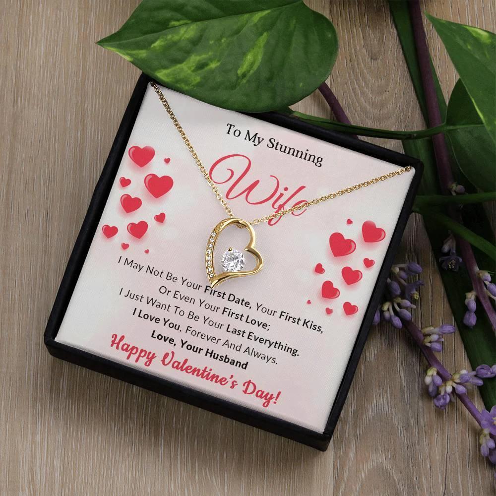 To My Stunning Wife I Want to be Your Last Everything Forever Love Pendant Necklace