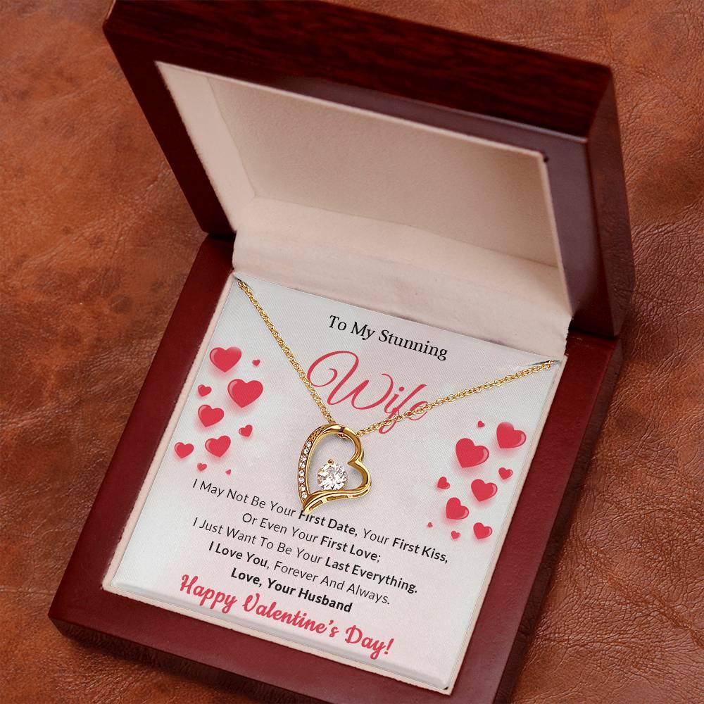 To My Stunning Wife I Want to be Your Last Everything Forever Love Pendant Necklace - Mallard Moon Gift Shop