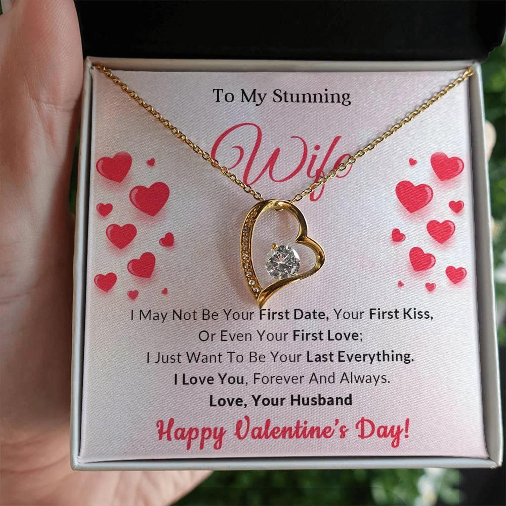 To My Stunning Wife I Want to be Your Last Everything Forever Love Pendant Necklace
