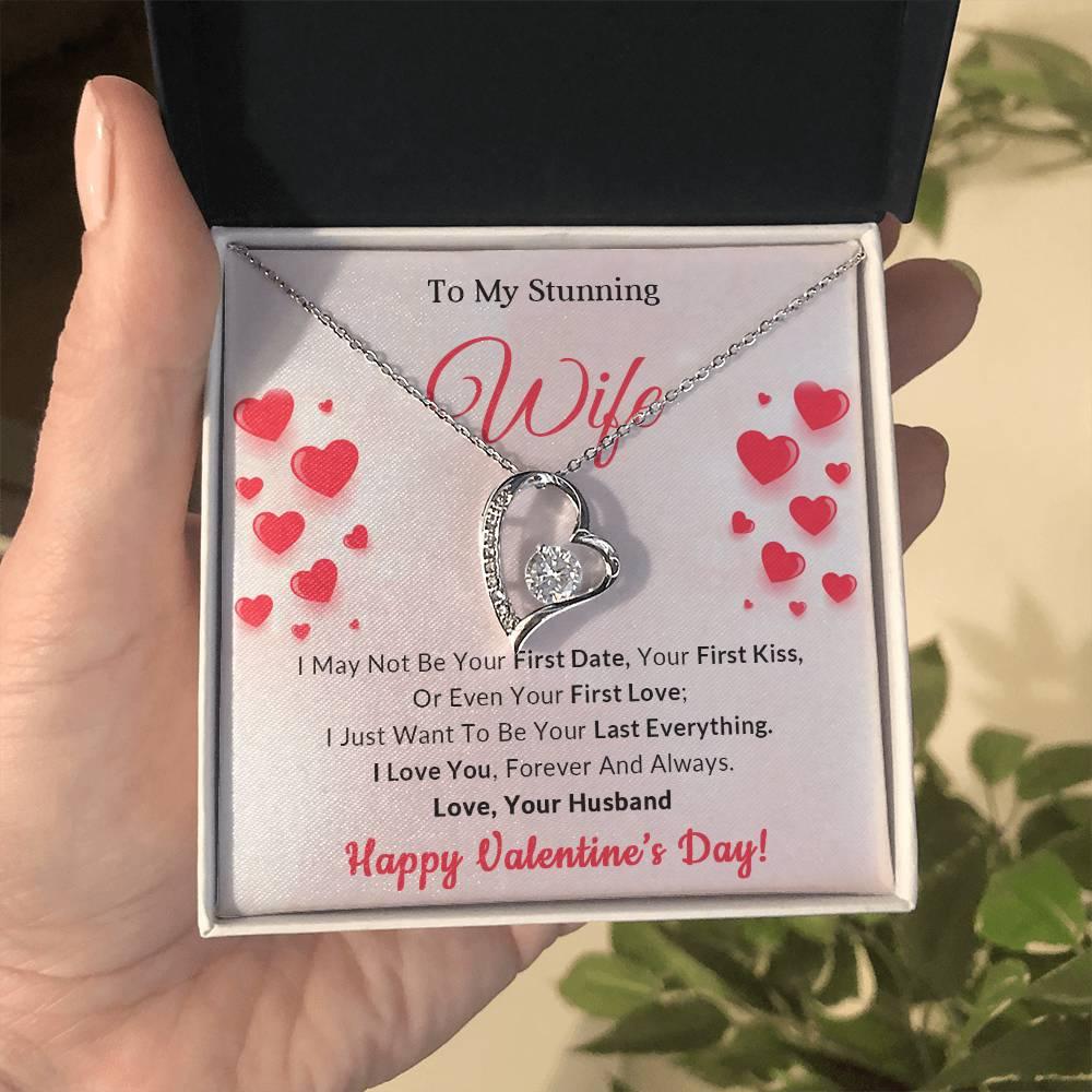 To My Stunning Wife I Want to be Your Last Everything Forever Love Pendant Necklace - Mallard Moon Gift Shop