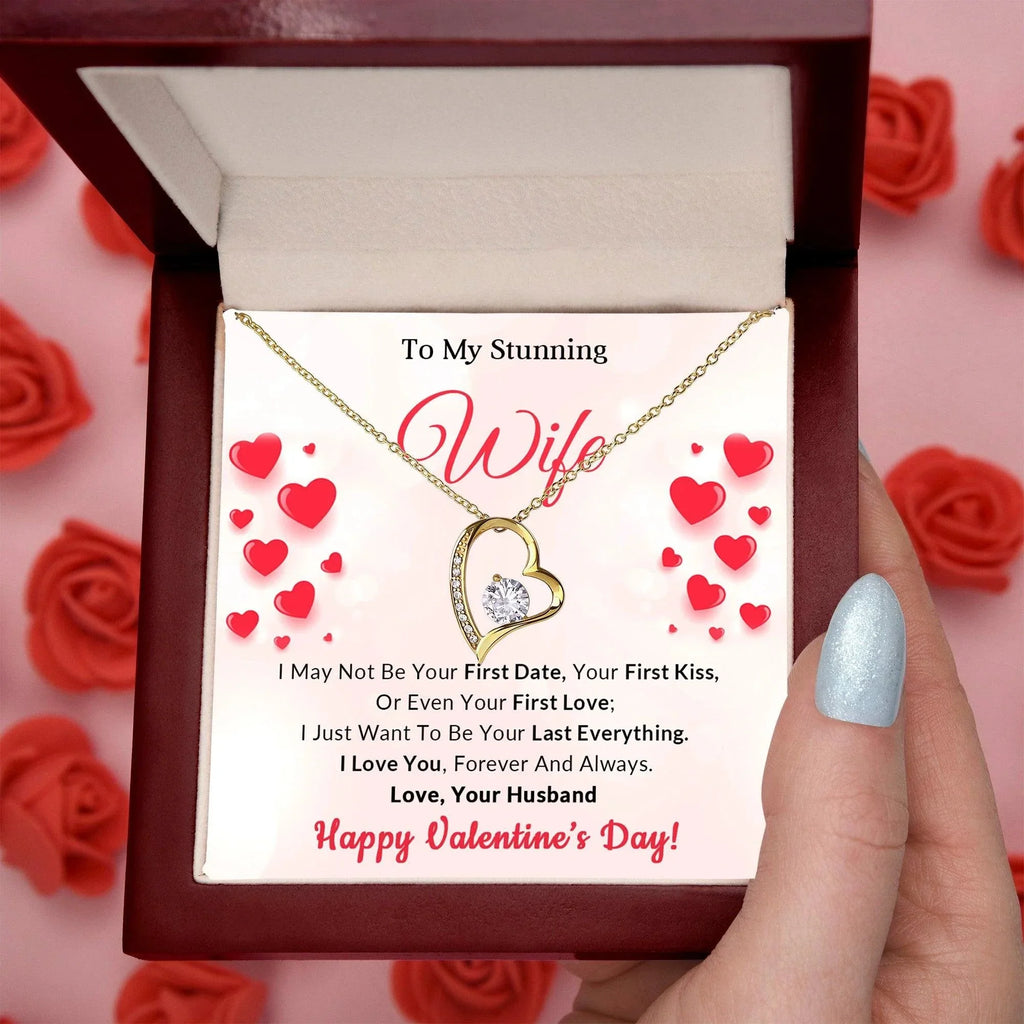 To My Stunning Wife I Want to be Your Last Everything Forever Love Pendant Necklace