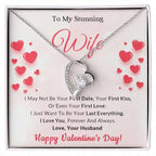 To My Stunning Wife I Want to be Your Last Everything Forever Love Pendant Necklace