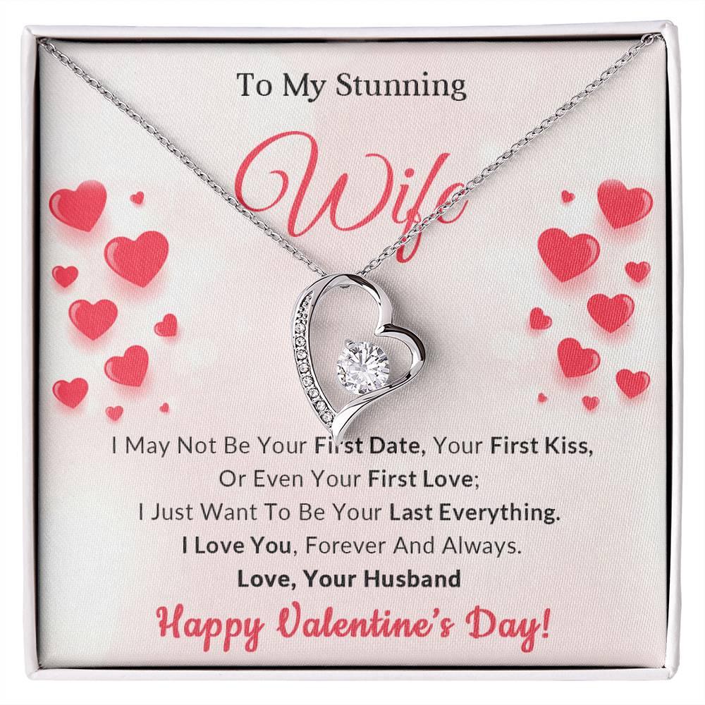 To My Stunning Wife I Want to be Your Last Everything Forever Love Pendant Necklace - Mallard Moon Gift Shop