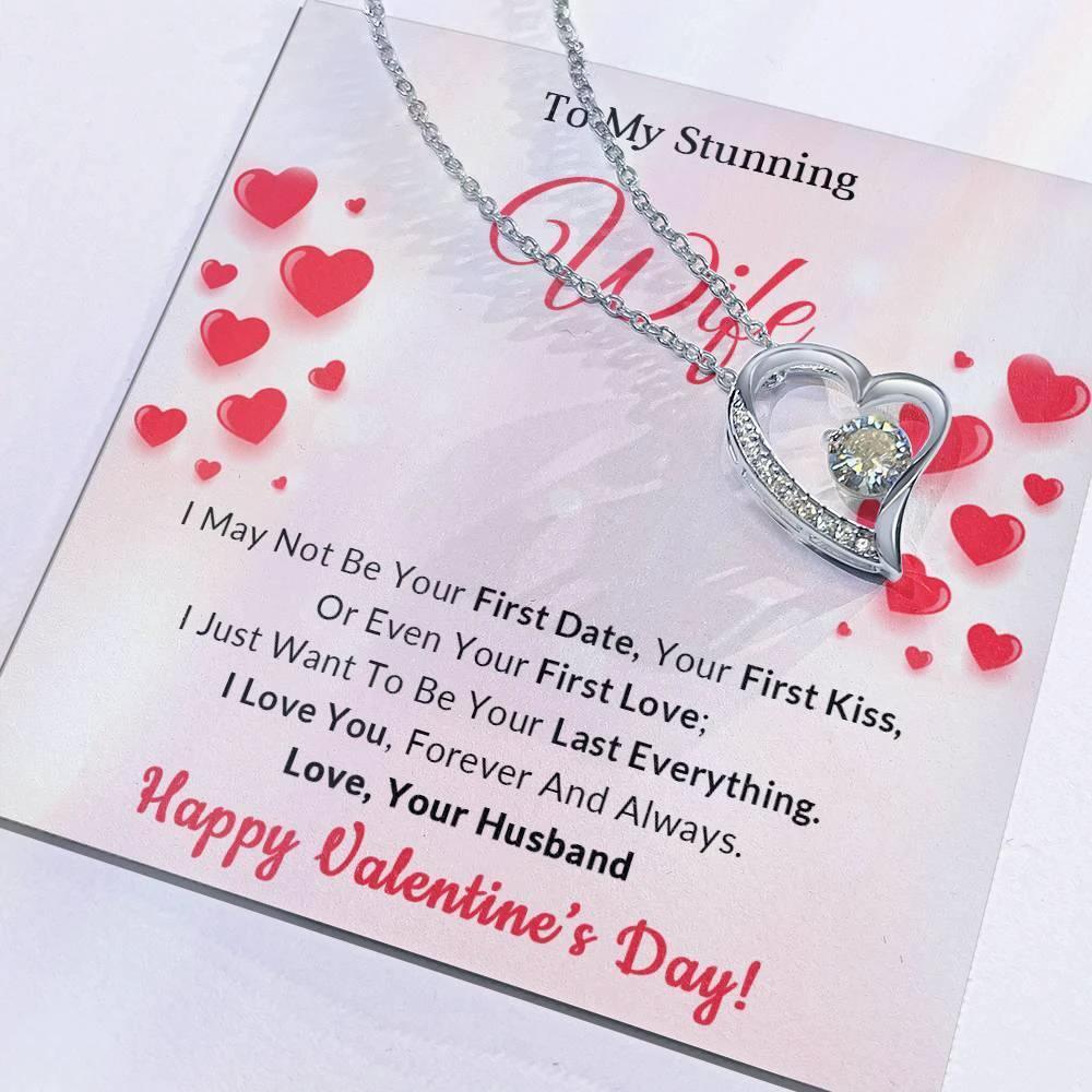 To My Stunning Wife I Want to be Your Last Everything Forever Love Pendant Necklace