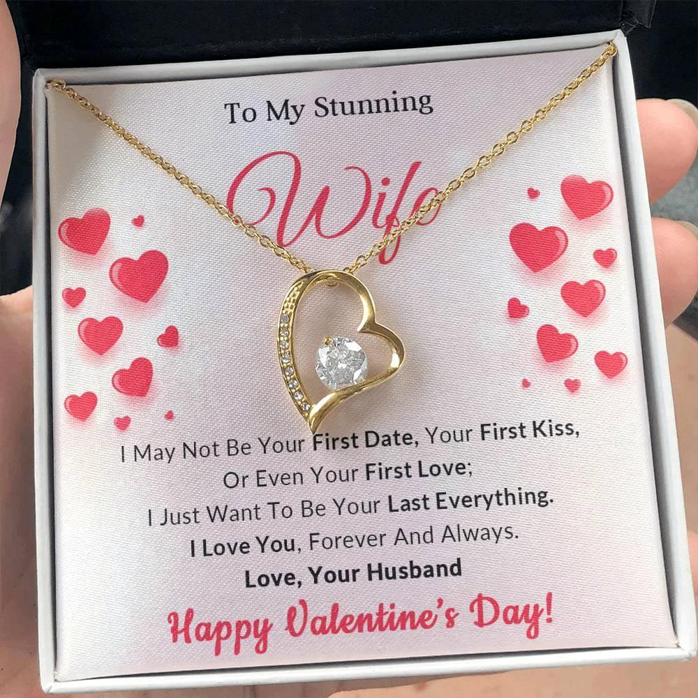 To My Stunning Wife I Want to be Your Last Everything Forever Love Pendant Necklace