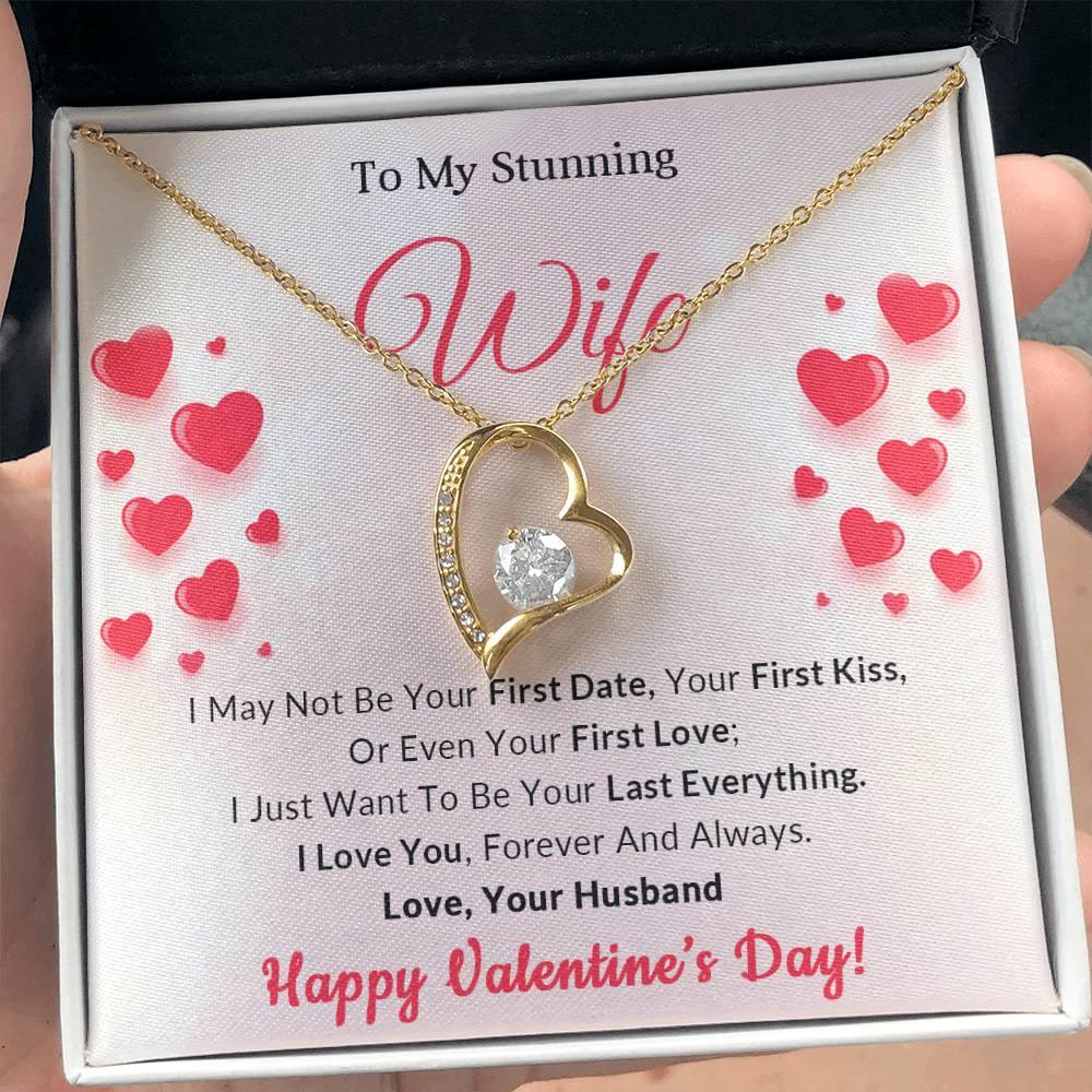 To My Stunning Wife I Want to be Your Last Everything Forever Love Pendant Necklace - Mallard Moon Gift Shop
