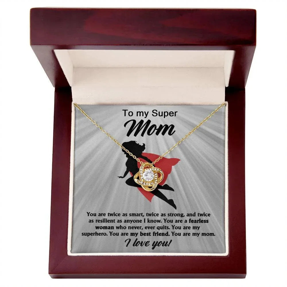 To My Super Mom You Are A Fearless Woman Love Knot Necklace