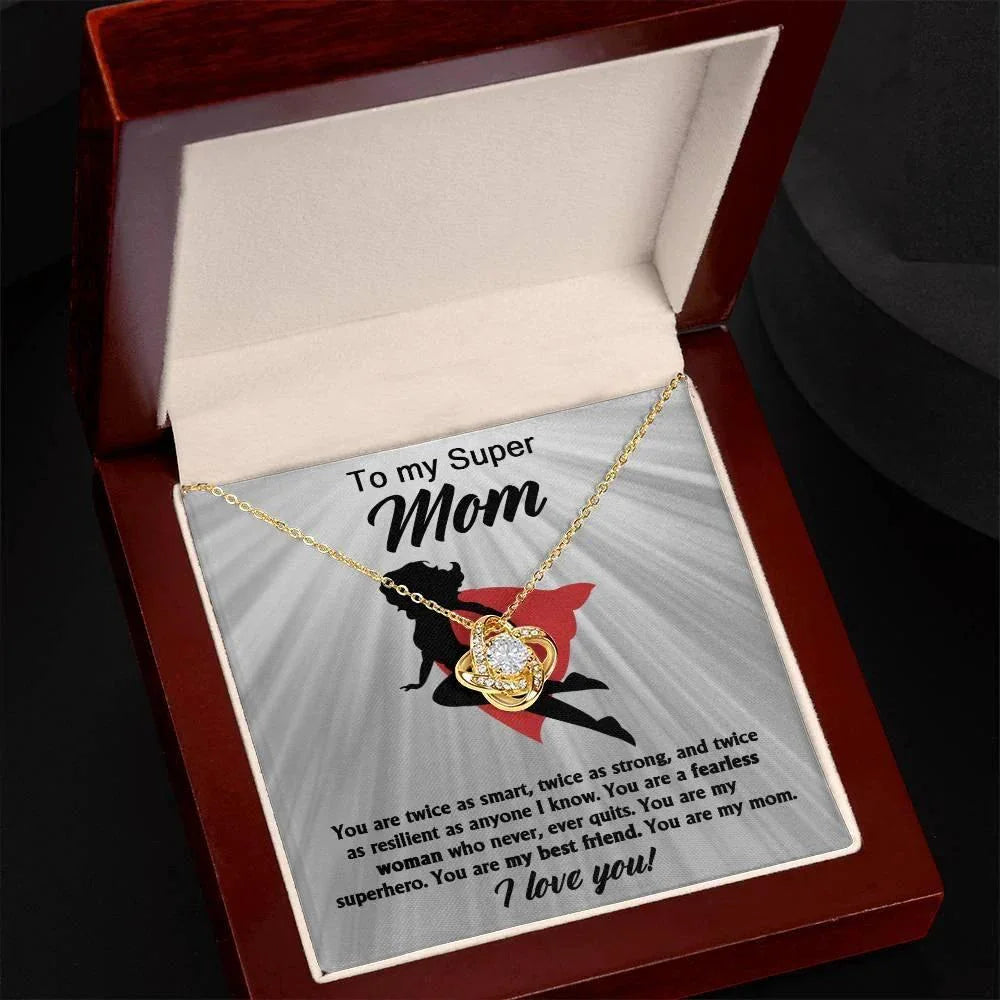To My Super Mom You Are A Fearless Woman Love Knot Necklace