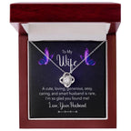 To my Wife I am So Glad You Found Me Love Knot Necklace