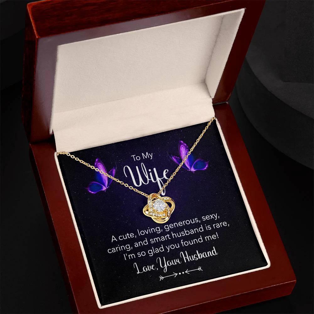 To my Wife I am So Glad You Found Me Love Knot Necklace