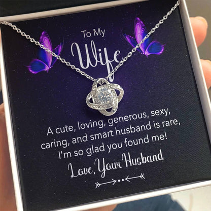 To my Wife I am So Glad You Found Me Love Knot Necklace - Mallard Moon Gift Shop