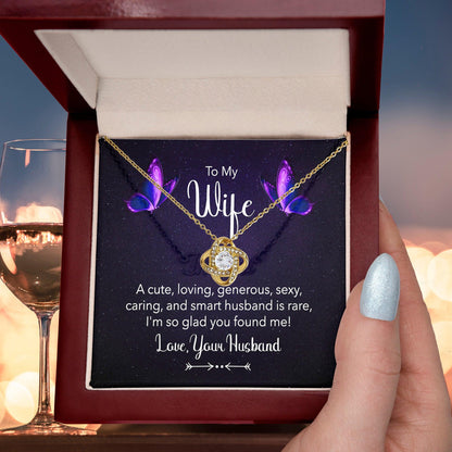 To my Wife I am So Glad You Found Me Love Knot Necklace - Mallard Moon Gift Shop