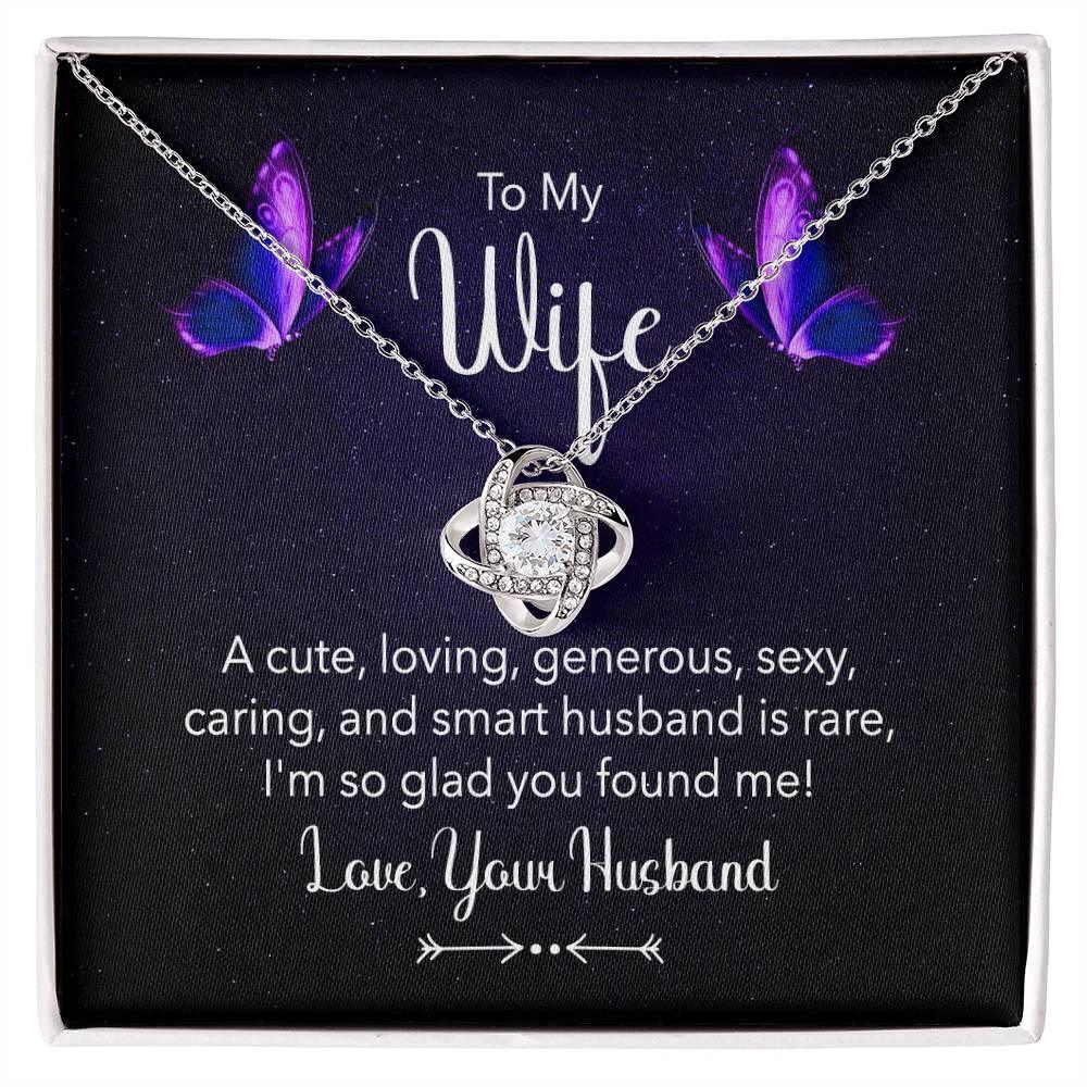 To my Wife I am So Glad You Found Me Love Knot Necklace