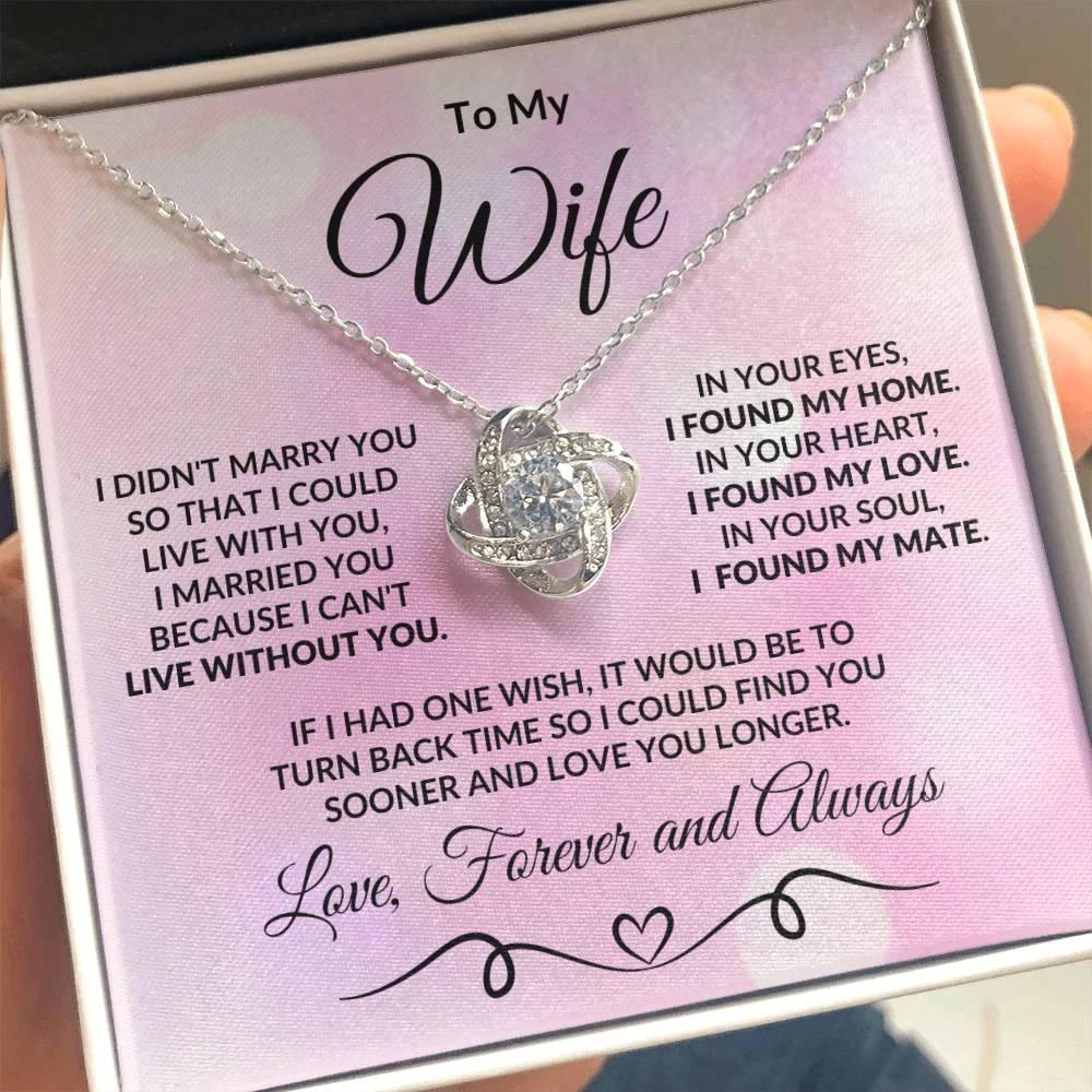 To My Wife I Found my Love Romantic Love Knot Necklace