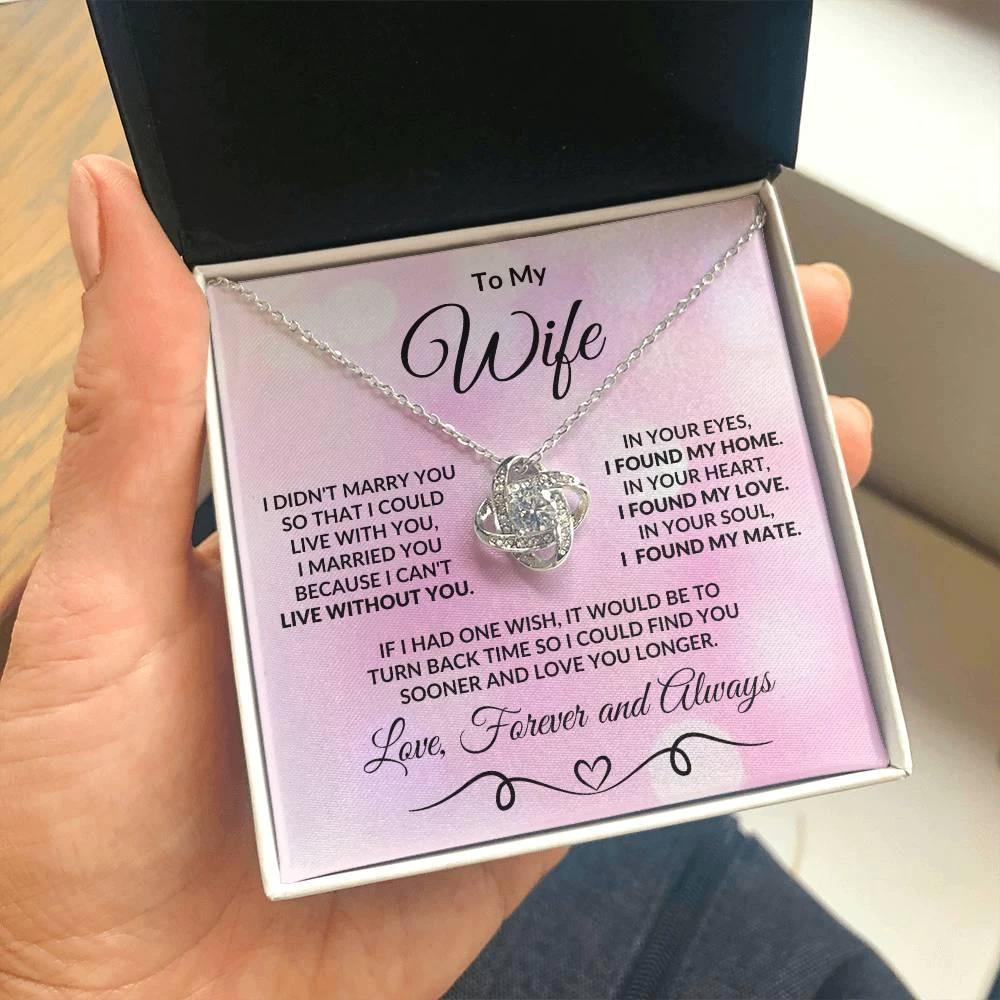 To My Wife I Found my Love Romantic Love Knot Necklace