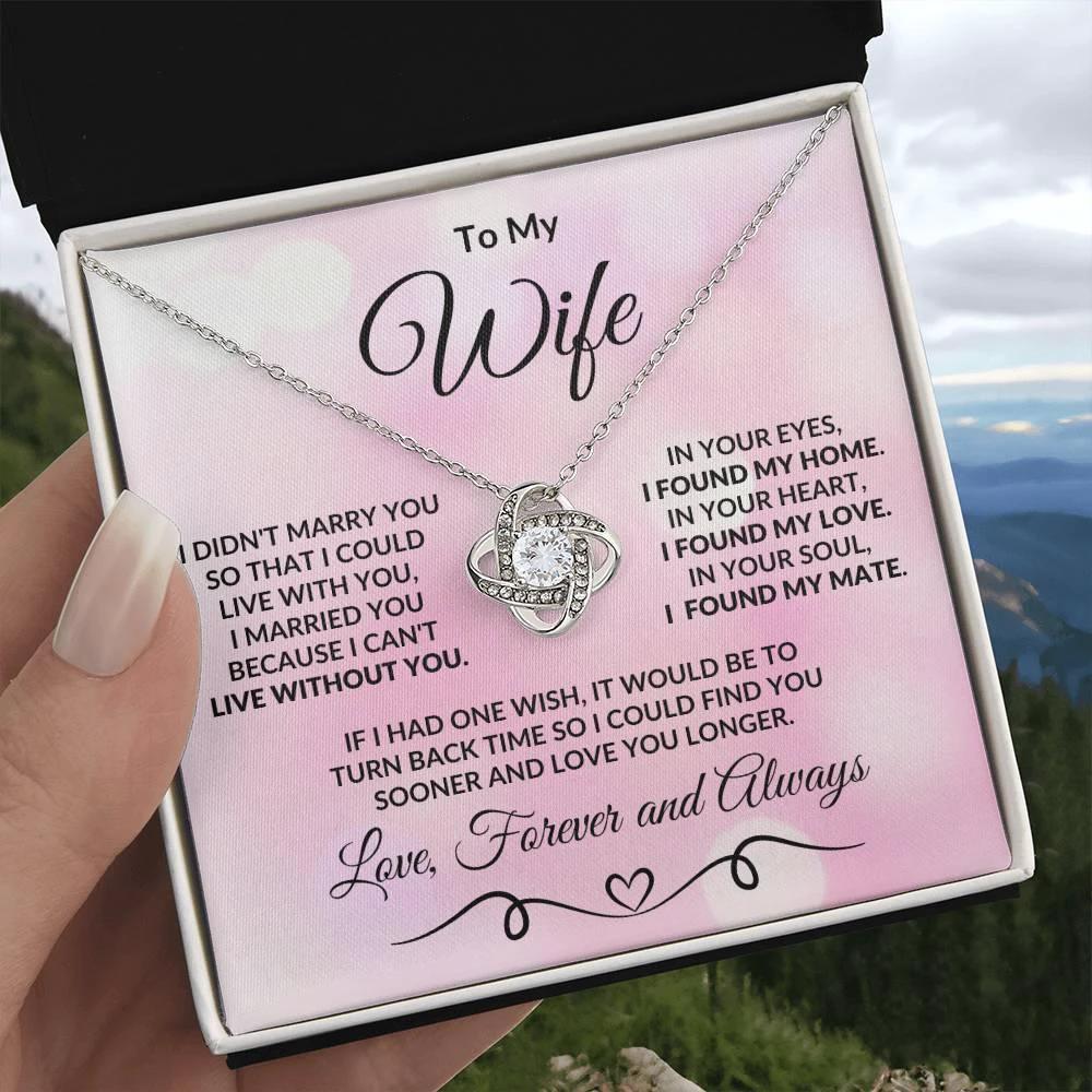 To My Wife I Found my Love Romantic Love Knot Necklace