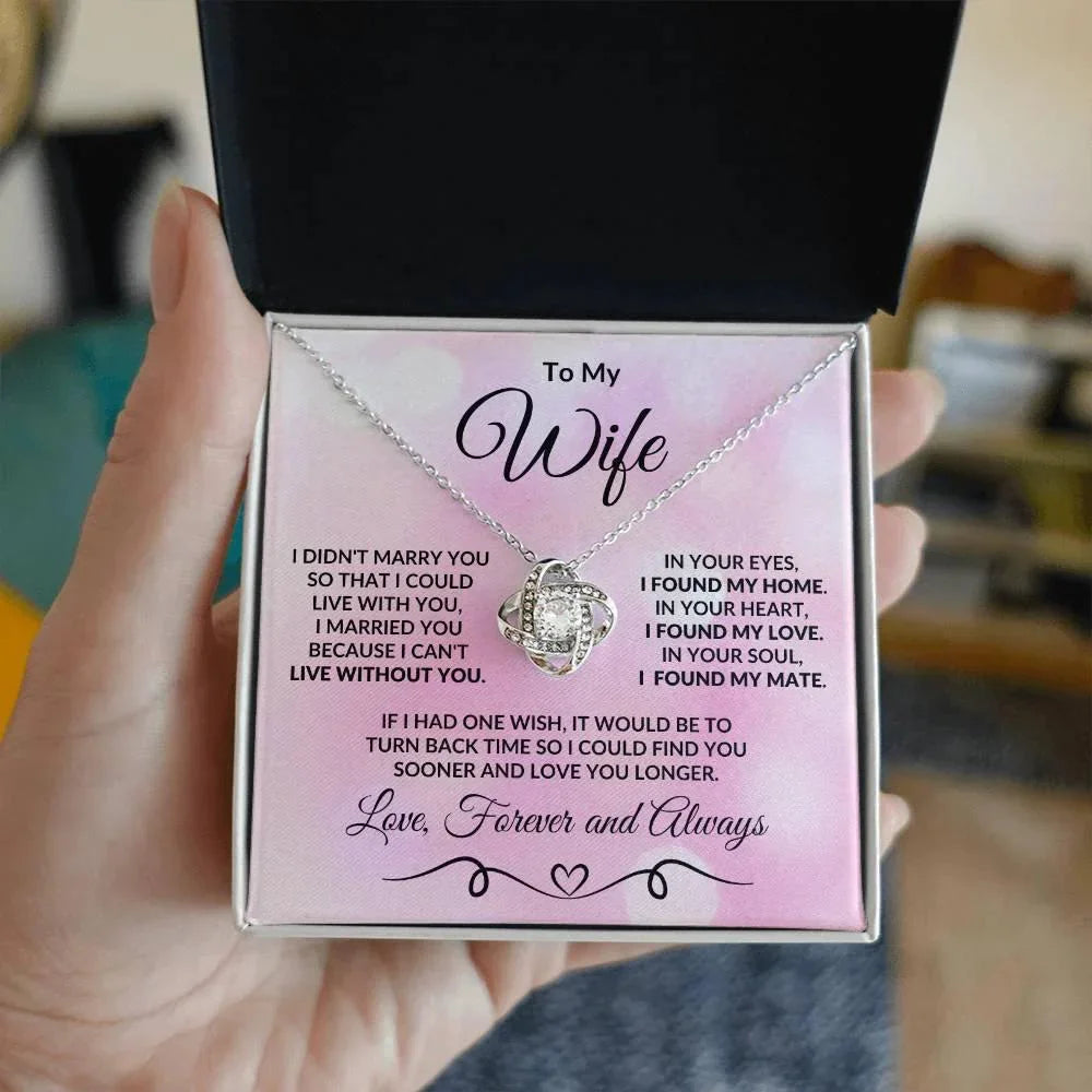 To My Wife I Found my Love Romantic Love Knot Necklace