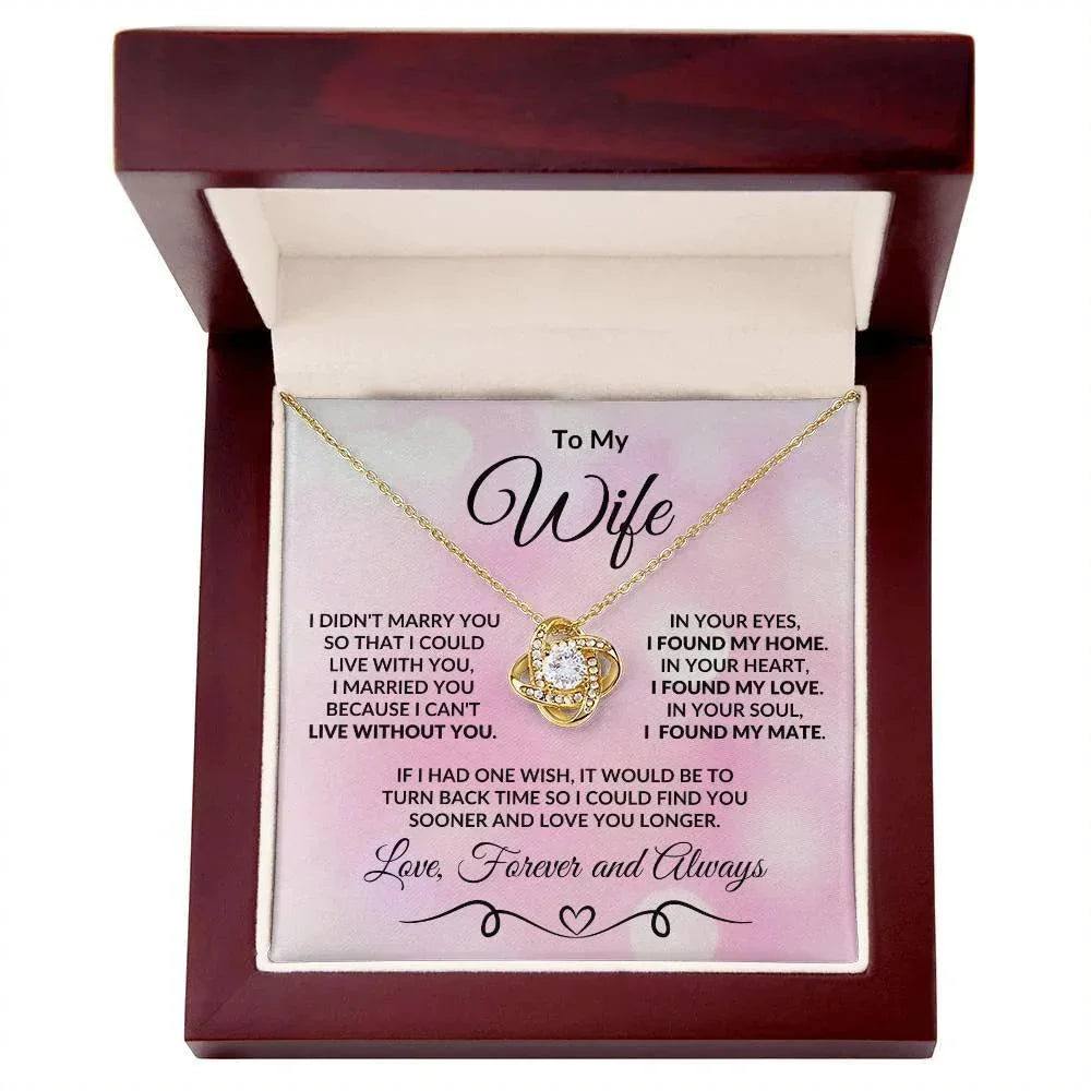 To My Wife I Found my Love Romantic Love Knot Necklace
