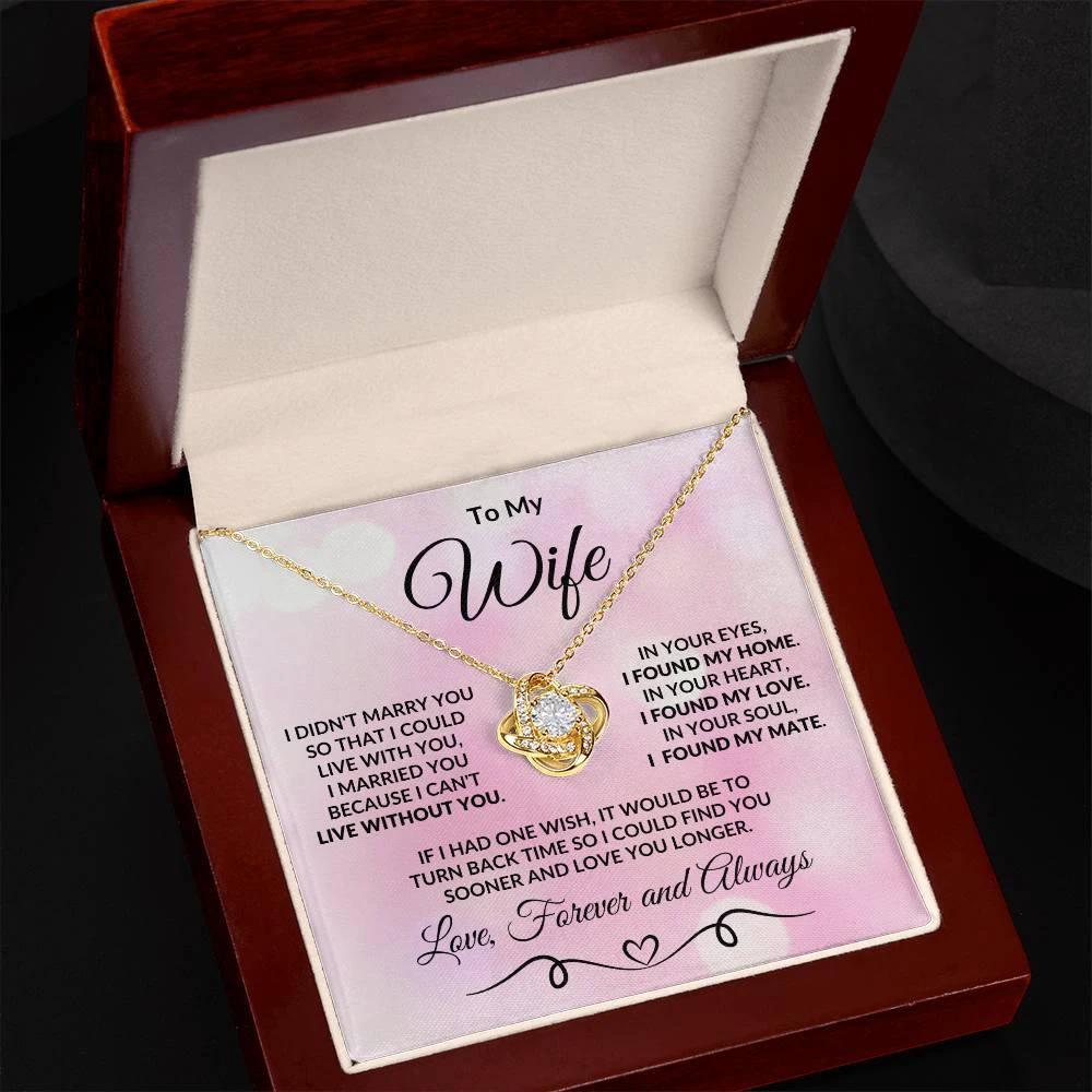 To My Wife I Found my Love Romantic Love Knot Necklace