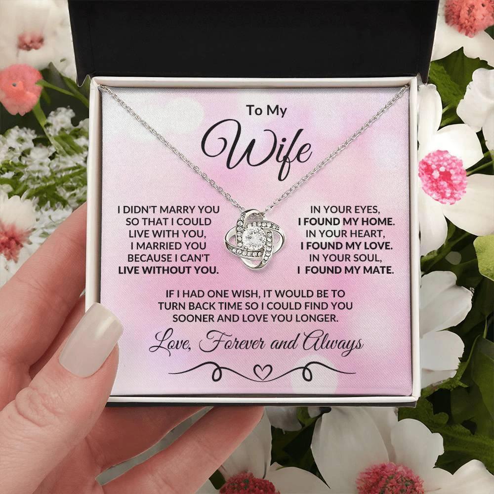 To My Wife I Found my Love Romantic Love Knot Necklace