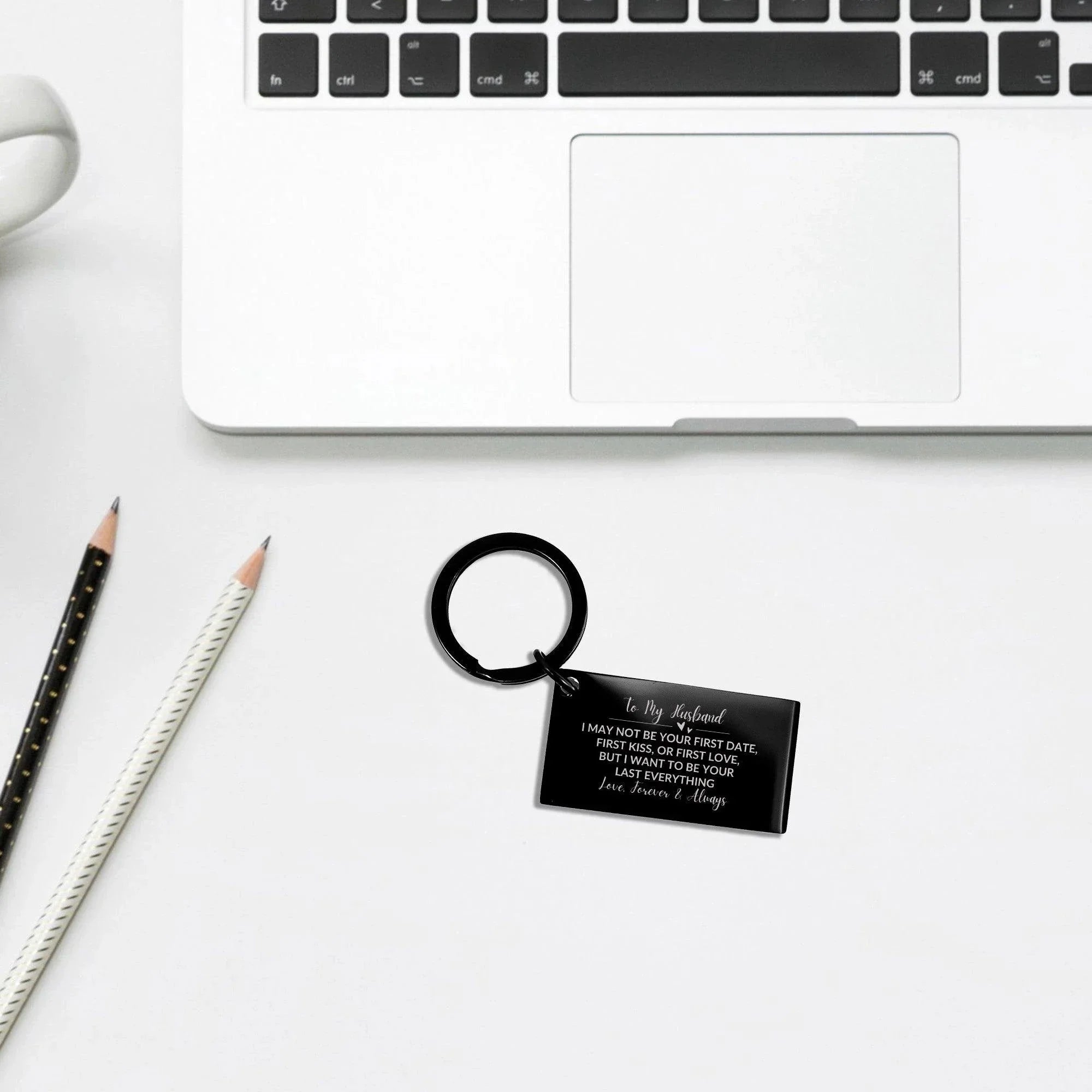 To My Wife I Want to Be Your Last Everything Black Engraved Keychain Romantic Valentine Gift