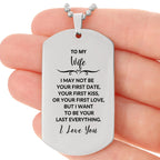 To My Wife I Want to Be Your Last Everything Engraved Silver Dog Tag Necklace Romantic Valentine Gift