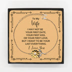 To My Wife I Want to Be Your Last Everything Sunflower Bracelet Romantic Valentine Gift
