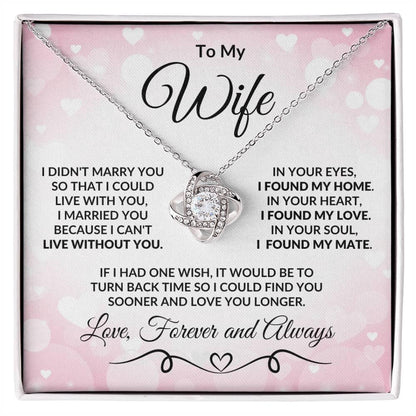 To My Wife Love You Longer Valentine Love Knot Necklace - Mallard Moon Gift Shop