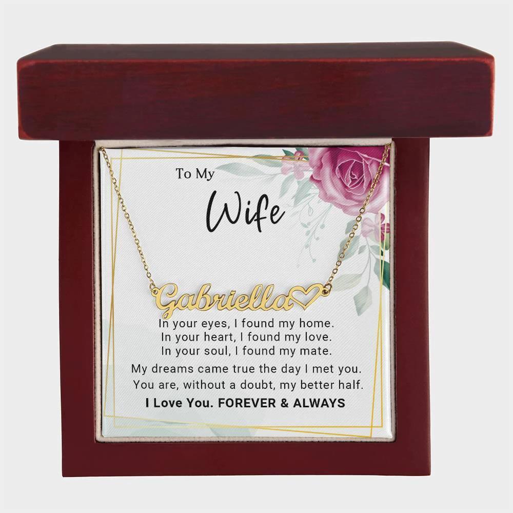 To My Wife, My Dreams Came True the Day I Met You Personalized Name Necklace with Heart
