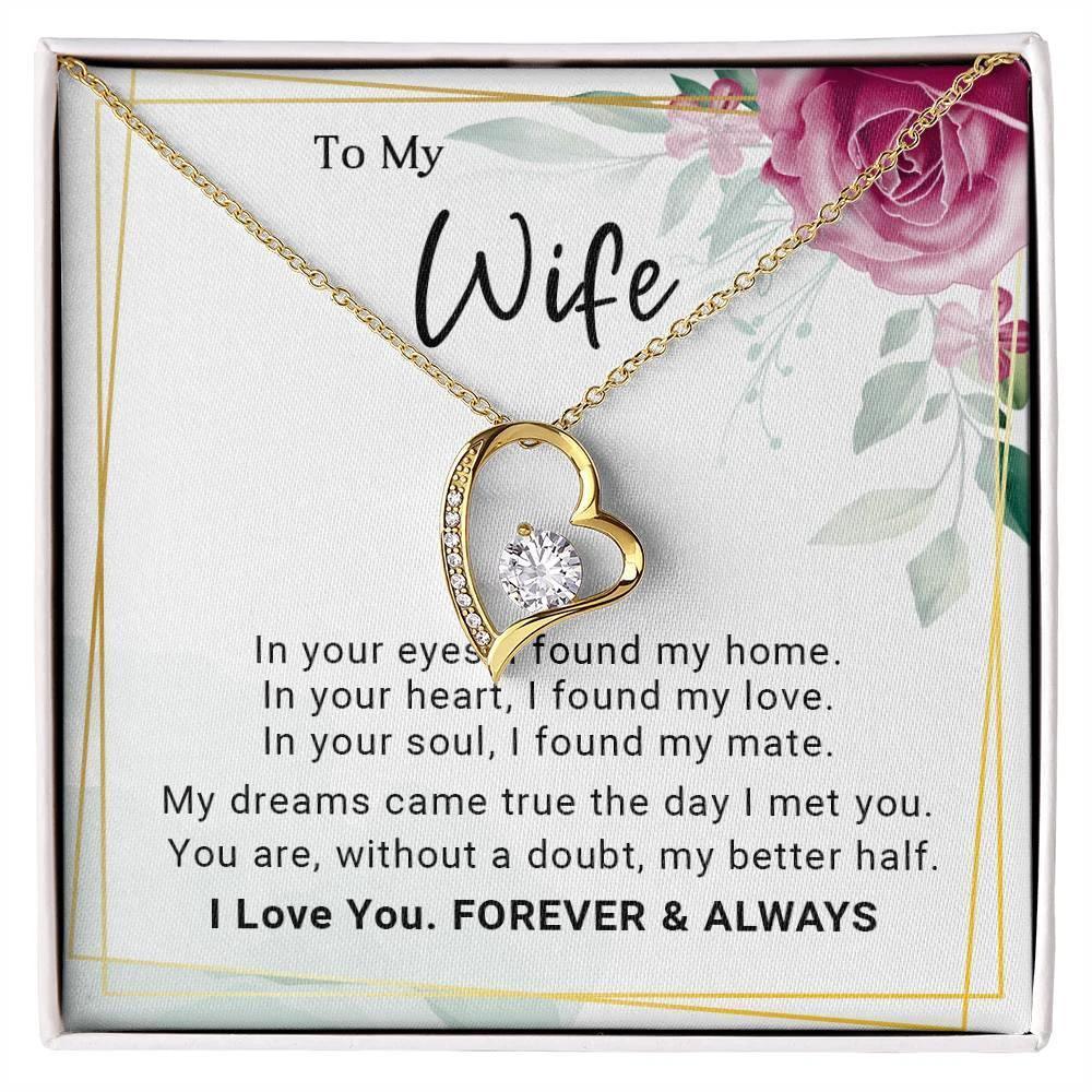 To My Wife You Are My Better Half Forever Love Pendant Necklace