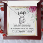 To My Wife You Are My Better Half Forever Love Pendant Necklace