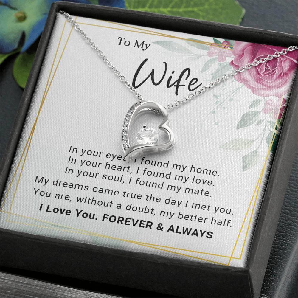 To My Wife You Are My Better Half Forever Love Pendant Necklace