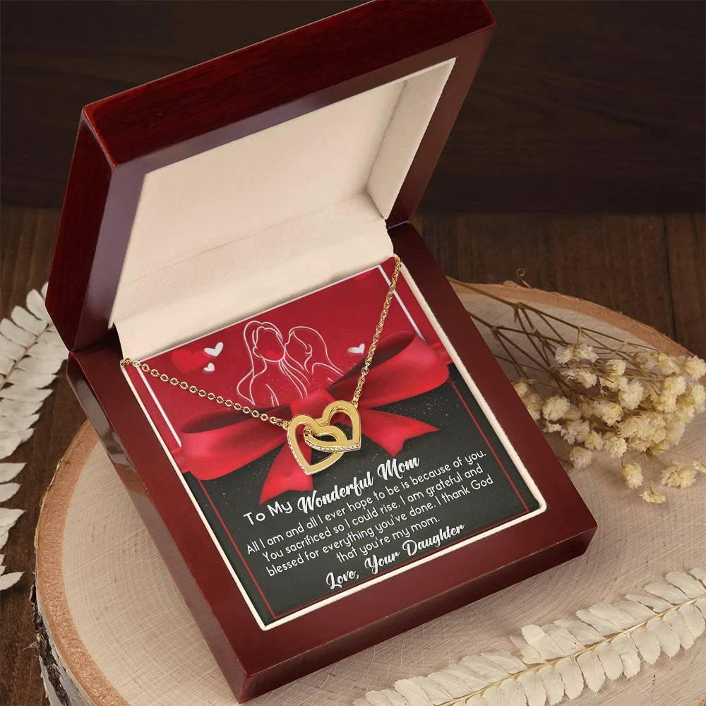 To My Wonderful Mom - Because Of You I Am All I Could Ever Be Interlocking Hearts Necklace