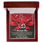 To My Wonderful Mom - Because Of You I Am All I Could Ever Be Interlocking Hearts Necklace