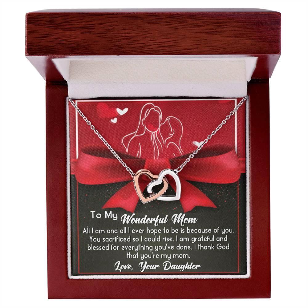 To My Wonderful Mom - Because Of You I Am All I Could Ever Be Interlocking Hearts Necklace