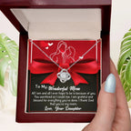 To My Wonderful Mom I am Blessed and Grateful - Love Knot Necklace
