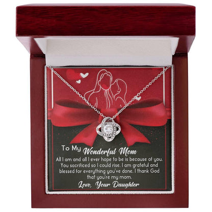 To My Wonderful Mom I am Blessed and Grateful - Love Knot Necklace - Mallard Moon Gift Shop