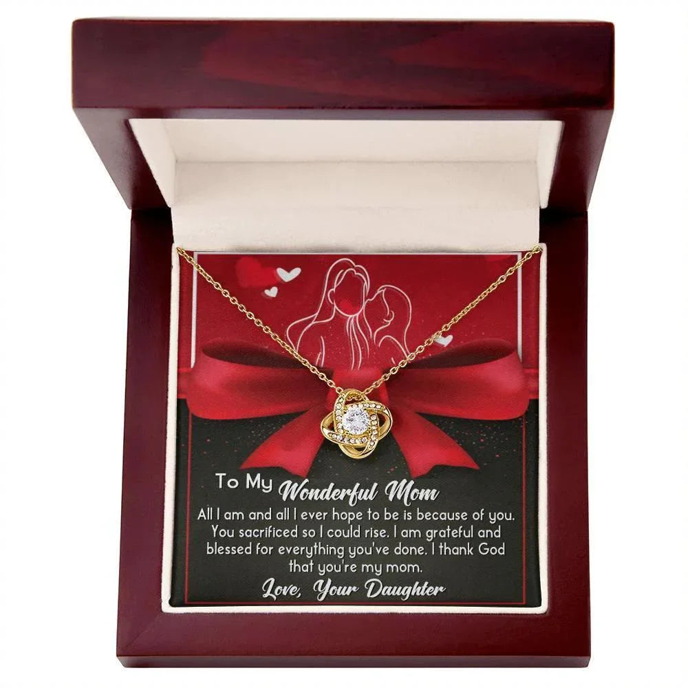 To My Wonderful Mom I am Blessed and Grateful - Love Knot Necklace