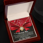 To My Wonderful Mom I am Blessed and Grateful - Love Knot Necklace