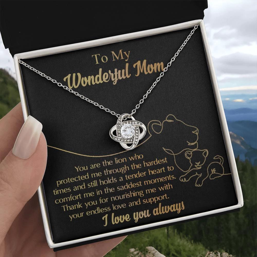 To My Wonderful Mom You Are The Lion that Protected, Supported and Nourished Me Love Knot Necklace