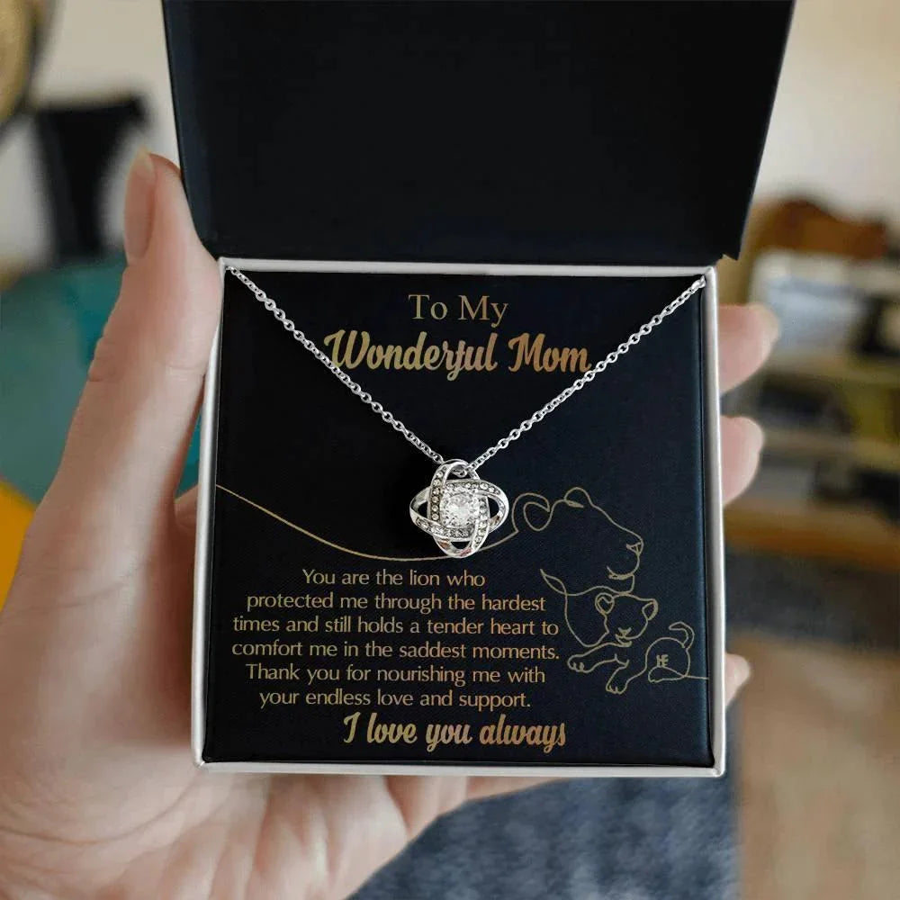To My Wonderful Mom You Are The Lion that Protected, Supported and Nourished Me Love Knot Necklace