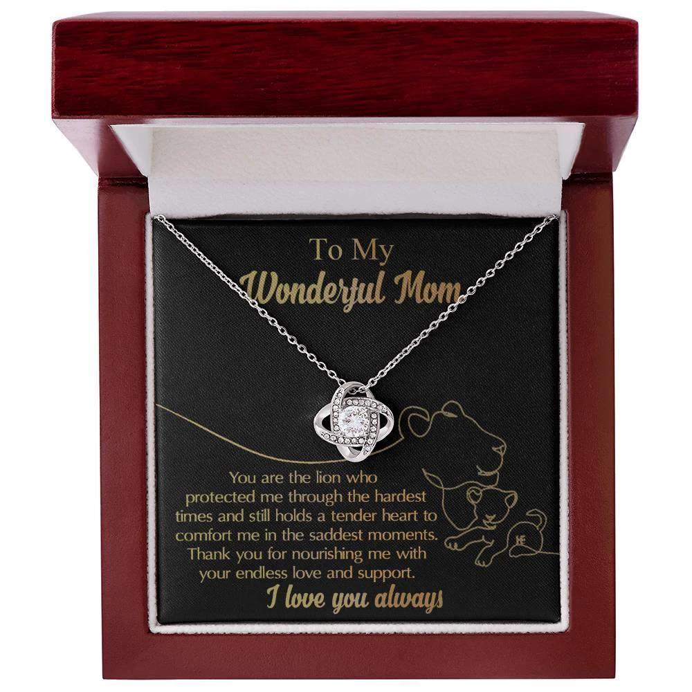 To My Wonderful Mom You Are The Lion that Protected, Supported and Nourished Me Love Knot Necklace