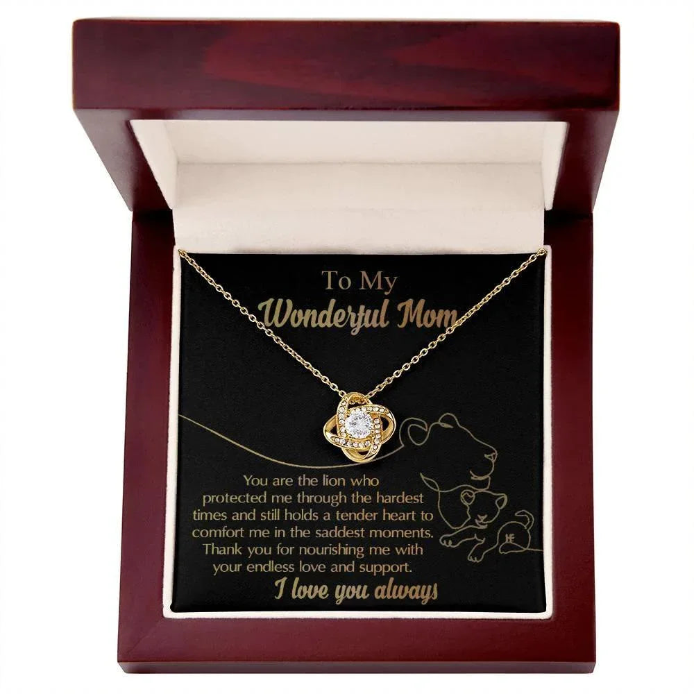 To My Wonderful Mom You Are The Lion that Protected, Supported and Nourished Me Love Knot Necklace