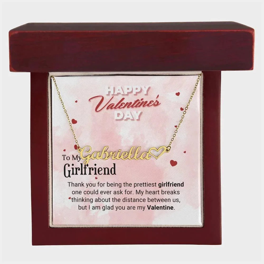 To the Prettiest Girlfriend I am Glad You Are My Valentine Personalized Heart Name Necklace