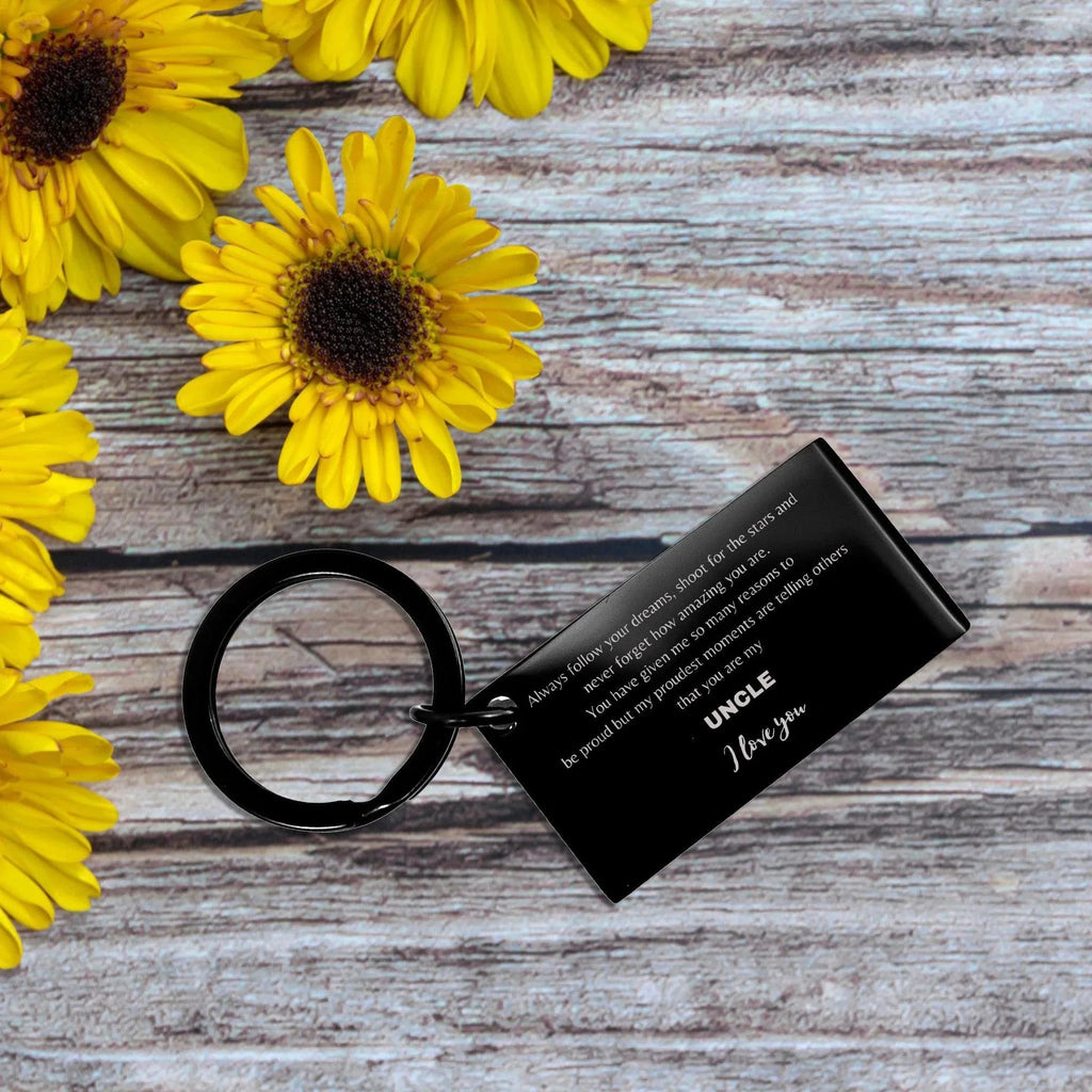 Uncle Black Engraved Keyring - Always Follow your Dreams - Birthday, Christmas Holiday Jewelry Gift
