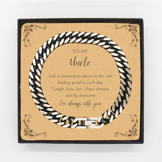Uncle Cuban Link Chain Bracelet Motivational Message Card Birthday Christmas Fathers Day Gifts- Life is learning to dance in the rain, finding good in each day. I'm always with you - Mallard Moon Gift Shop